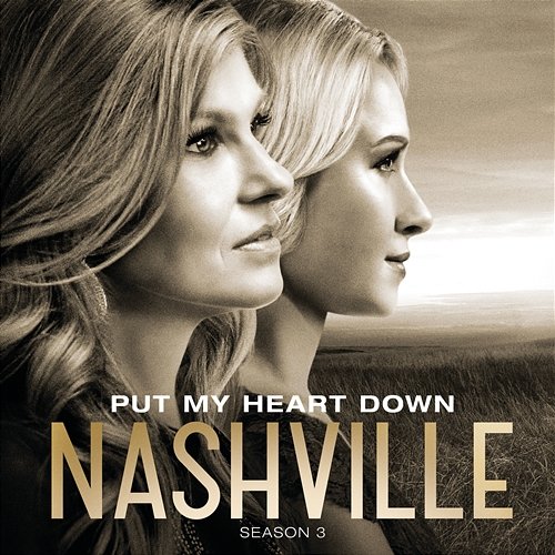 Put My Heart Down Nashville Cast feat. Sara Evans, Will Chase
