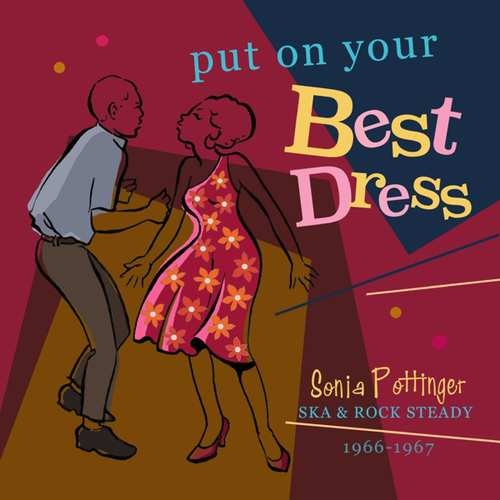 Put On Your Best Dress - Sonia Pottinger Ska & Rock Steady 1966-1967 Various Artists