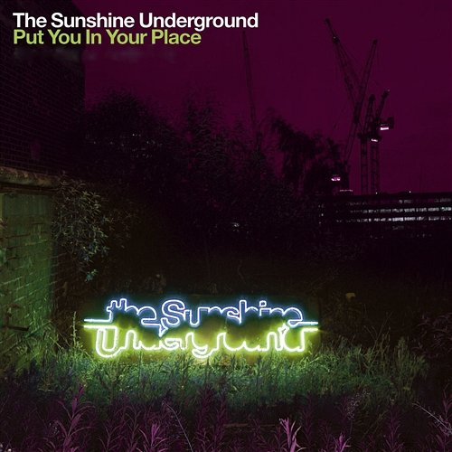 Put You In Your Place The Sunshine Underground
