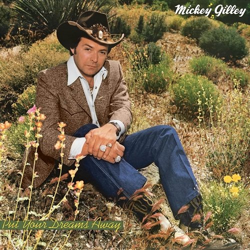 Put Your Dreams Away Mickey Gilley