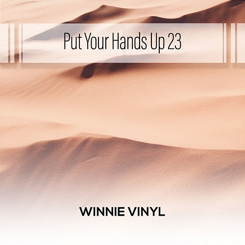 Put Your Hands Up 23 Winnie Vinyl