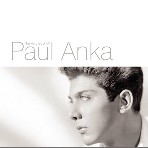 Put Your Head On My Shoulder: The Very Best Of Paul Anka Paul Anka