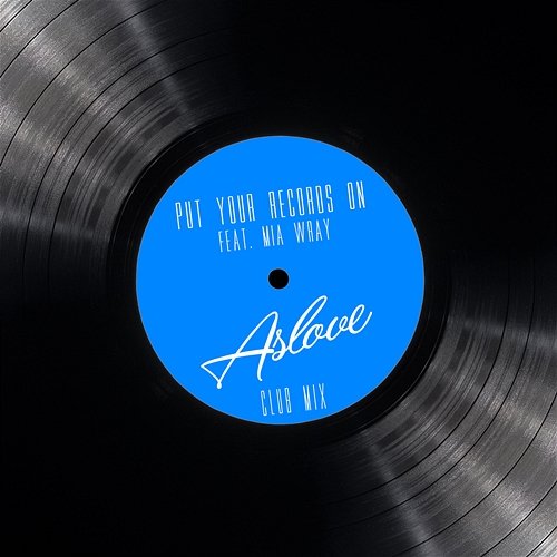 Put Your Records On Aslove feat. Mia Wray