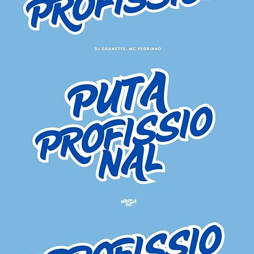 Puta Profissional DJ Granette & Mc Pedrinho
