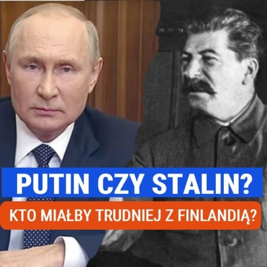 Putin czy Stalin - kto miałby trudniej z Finlandią? Wojna zimowa. Norbert Bączyk - Układ Otwarty - podcast Janke Igor