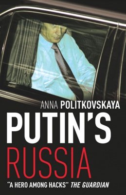 Putin's Russia Politkovskaya Anna