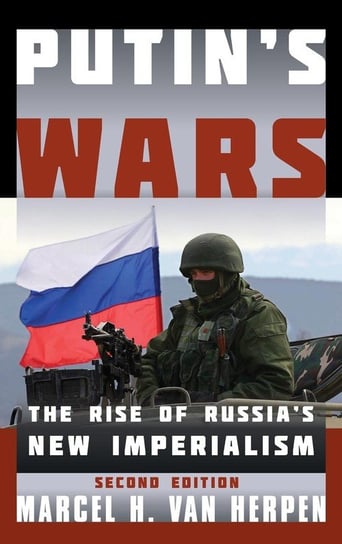 Putin's Wars Van Herpen Marcel H