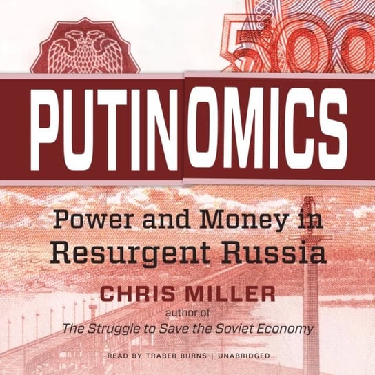 Putinomics Chris Miller