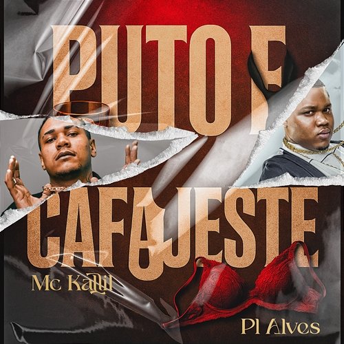 Puto e Cafajeste mc pl alves, Kotim, MC Kalil, O'dre