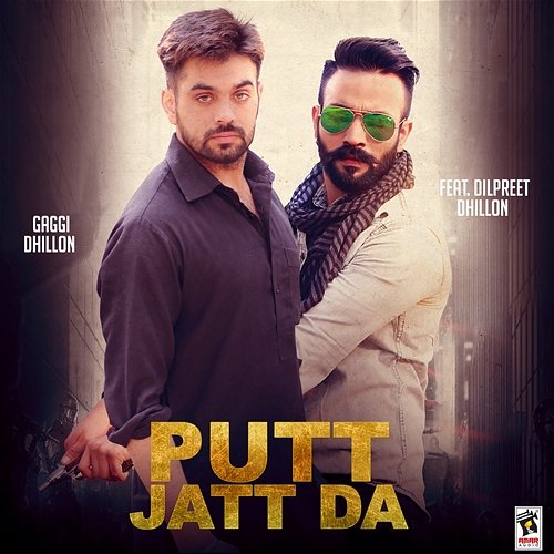 Putt Jatt Da Gaggi Dhillon feat. Dilpreet Dhillon