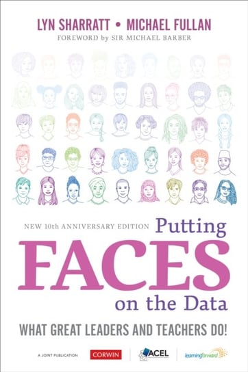 Putting FACES on the Data: What Great Leaders and Teachers Do! Lyn D. Sharratt