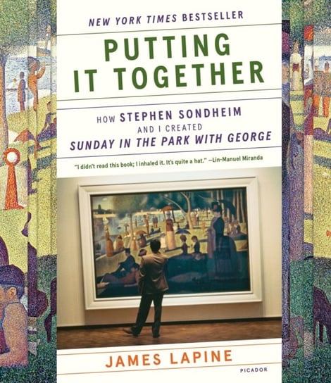 Putting It Together: How Stephen Sondheim and I Created 'Sunday in the Park with George' Lapine James