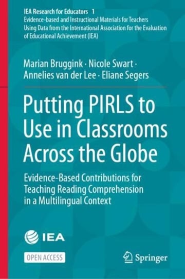 Putting PIRLS to Use in Classrooms Across the Globe: Evidence-Based Contributions for Teaching Reading Comprehension in a Multilingual Context Marian Bruggink