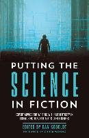 Putting the Science in Fiction Koboldt Dan