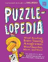 Puzzlelopedia: Mind-Bending, Brain-Teasing Anagrams, Word Searches, Mazes, and More! Leighton Robert
