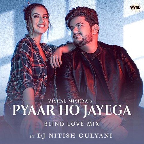 Pyaar Ho Jayega Vishal Mishra, DJ Nitish Gulyani