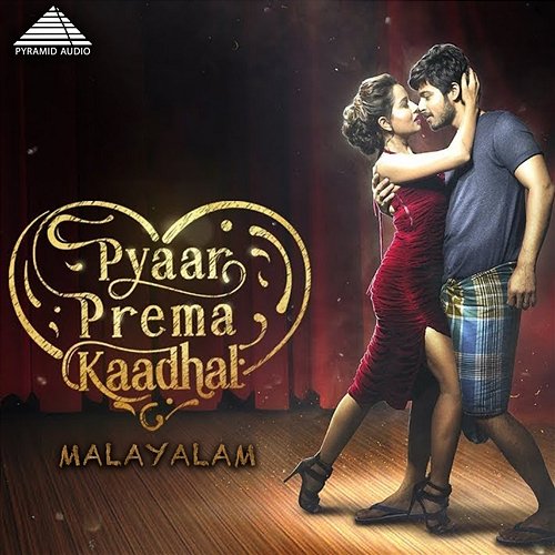 Pyaar Prema Kaadhal (Original Motion Picture Soundtrack) Yuvan Shankar Raja, Elan, Niranjan Bharathi, Mohan Rajan, Vivek & Madhan Karky