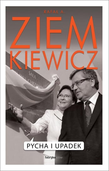 Pycha i upadek Ziemkiewicz Rafał A.