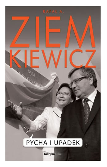 Pycha i upadek Ziemkiewicz Rafał A.