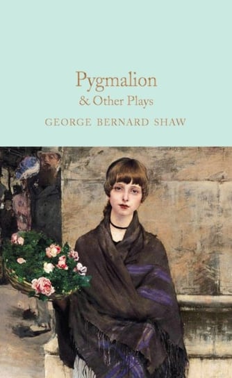 Pygmalion & Other Plays Shaw George Bernard