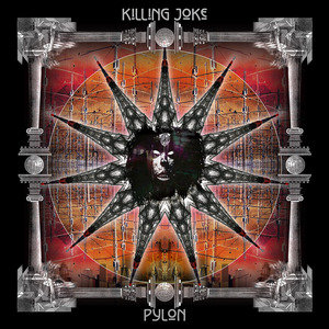 Pylon (Deluxe Limited Edition) Killing Joke