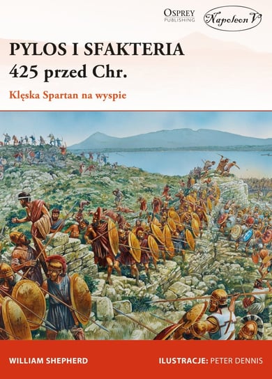 Pylos i Sfakteria 425 p.n.e. Klęska Spartan na wyspie Shepherd William