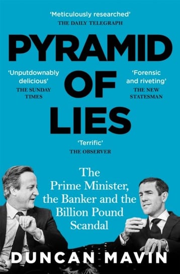 Pyramid of Lies: The Prime Minister, the Banker and the Billion-Pound Scandal Pan Macmillan
