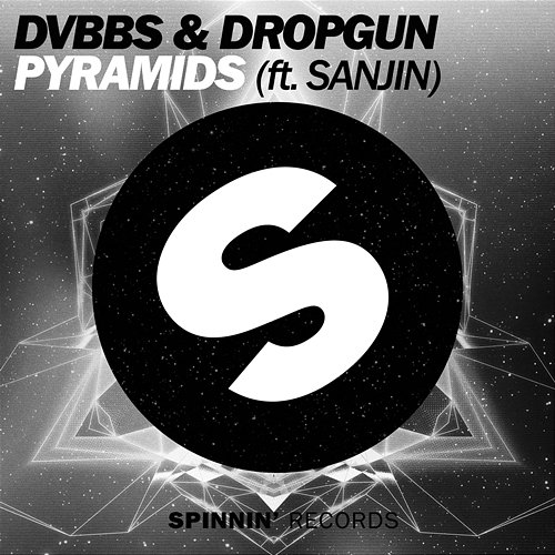 Pyramids DVBBS & Dropgun feat. Sanjin