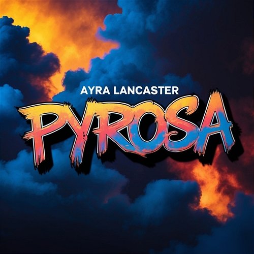 Pyrosa Ayra Lancaster