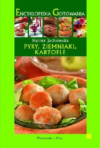 Pyry, ziemniaki, kartofle Jachowska Halina