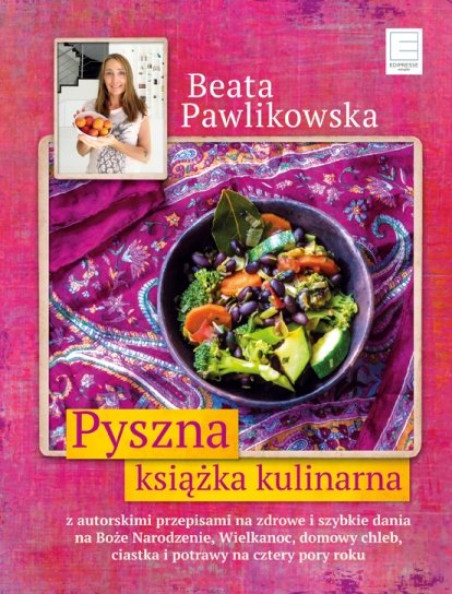 Pyszna książka kulinarna Pawlikowska Beata