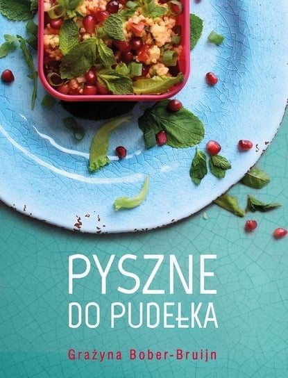 Pyszne do pudełka Bober-Bruijn Grażyna