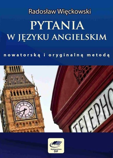 Pytania w języku angielskim nowatorską i oryginalną metodą Więckowski Radosław