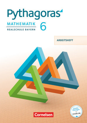 Pythagoras 6. Jahrgangsstufe - Realschule Bayern - Arbeitsheft mit eingelegten Lösungen Cornelsen Verlag Gmbh, Cornelsen Verlag