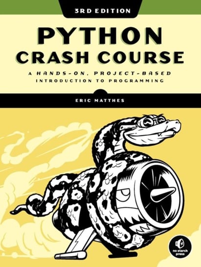 Python Crash Course, 3rd Edition: A Hands-On, Project-Based Introduction to Programming Matthes Eric