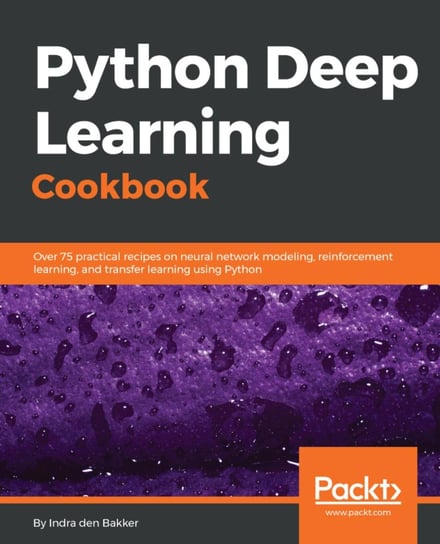 Python Deep Learning Cookbook - ebook epub Indra den Bakker