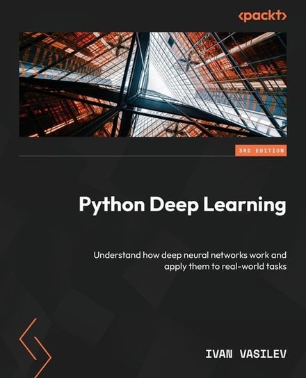 Python Deep Learning - Third Edition W opisie