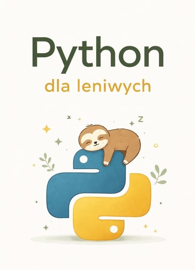 Python dla leniwych - ebook PDF Błoński Bruno