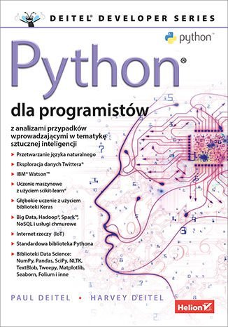 Python dla programistów. Big Data i AI. Studia przypadków Deitel Paul J., Deitel Harvey