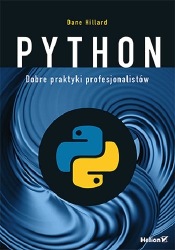 Python. Dobre praktyki profesjonalistów Hillard Dane
