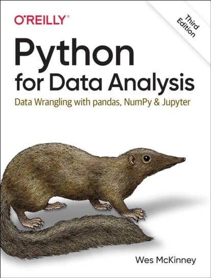Python for Data Analysis 3e: Data Wrangling with pandas, NumPy, and Jupyter McKinney Wes