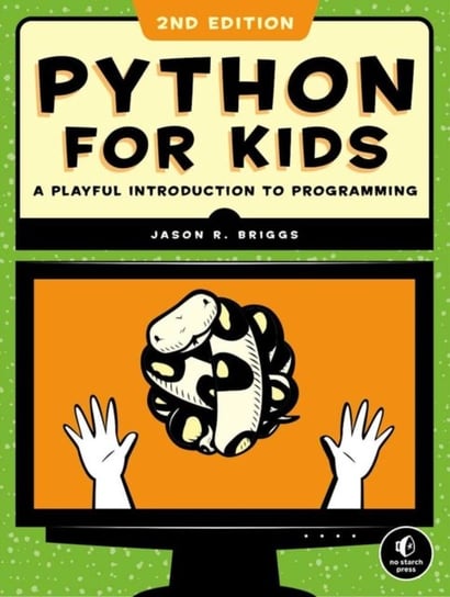Python For Kids, 2nd Edition: A Playful Introduction to Programming No Starch Press,US