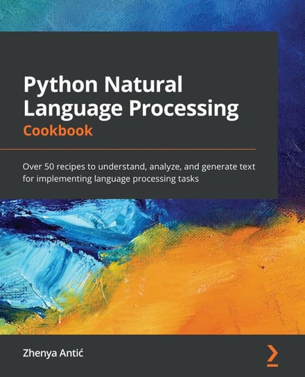 Python Natural Language Processing Cookbook - ebook epub Zhenya Antić
