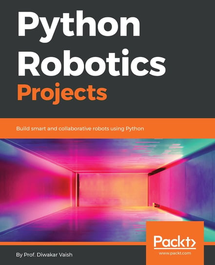 Python Robotics Projects - ebook epub Diwakar Vaish