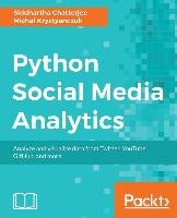 Python Social Media Analytics Michal Krystyanczuk, Siddhartha Chatterjee