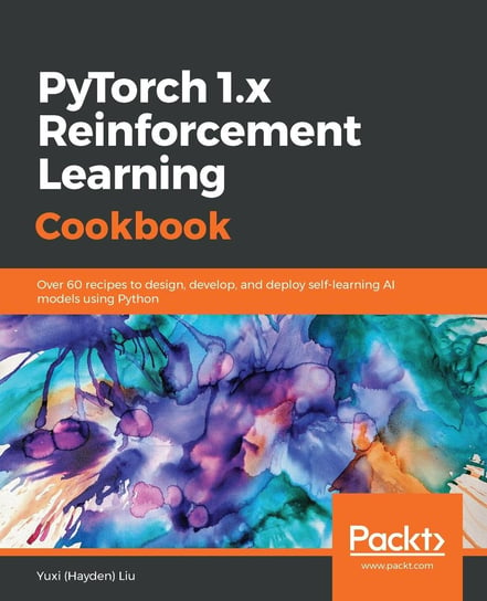 PyTorch 1.x Reinforcement Learning Cookbook Liu Yuxi (Hayden)