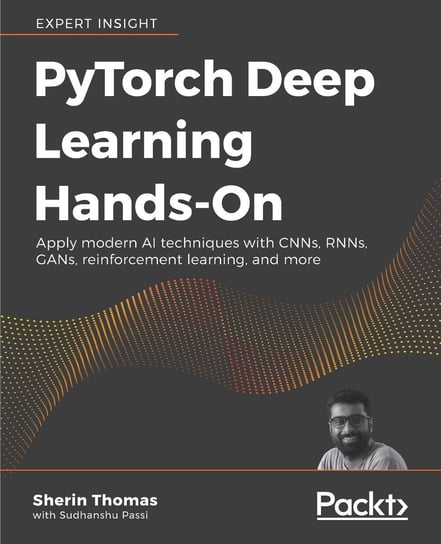 PyTorch Deep Learning Hands-On Sherin Thomas, Sudhanshu Passi
