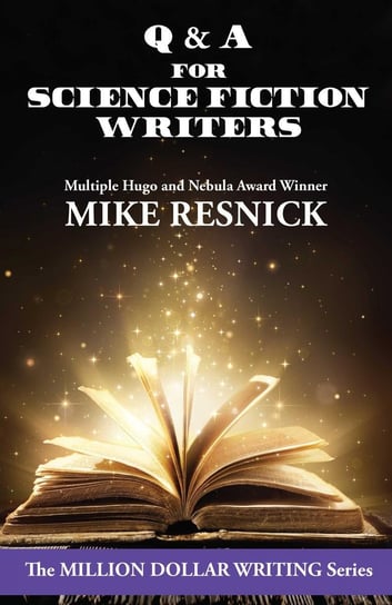Q & A for Science Fiction Writers Mike Resnick