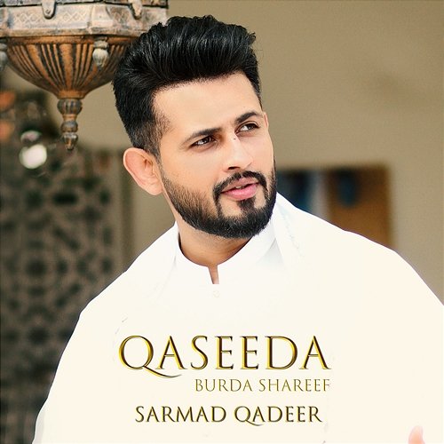 Qaseeda Burda Shareef Sarmad Qadeer