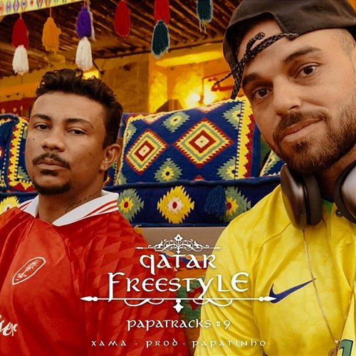 Qatar Freestyle (Papatracks #9) Papatinho & Xamã